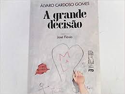 Livro Grande Decisão, a Autor Gomes, Álvaro Cardoso (1994) [usado]