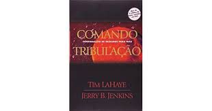 Livro Comando Tribulação: Continuação de Deixados para trás Autor Lahaye, Tim [usado]