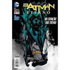 Gibi Batman Eterno Nº 17 - Novos 52 Autor no Coração das Trevas (2015) [usado]