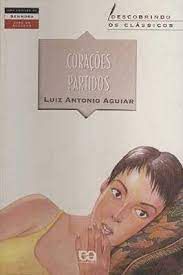 Livro Corações Partidos Autor Aguiar, Luiz Antônio (2008) [usado]