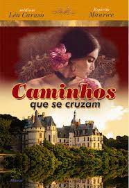 Livro Caminhos que Se Cruzam Autor Caruso, Léa (2009) [usado]