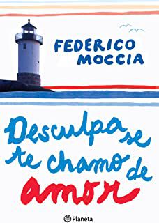 Livro Desculpa Se Te Chamo de Amor Autor Moccia, Federico (2009) [usado]