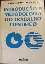 Livro Introdução À Metodologia do Trabalho Científico Autor Andrade, Maria Margarida (1994) [usado]