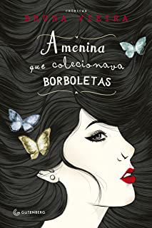 Livro a Menina que Colecionava Borboletas Autor Vieira, Bruna (2014) [usado]