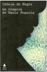 Livro Cabeça de Negro Autor Francis, Paulo (1979) [usado]