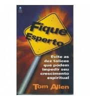 Livro Fique Esperto Autor Allen, Tom (2000) [usado]