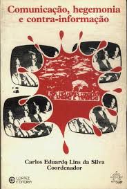 Livro Comunicação, Hegemonia e Contra-iformação Autor Silva, Carlos Eduardo (1982) [usado]