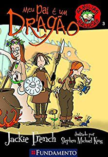Livro Meu Pai é um Dragão - Famílias Malucas Vol. 3 Autor French, Jackie (2008) [usado]