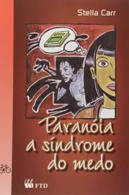 Livro Paranóia: a Síndrome do Medo Autor Carr, Stella (2004) [usado]
