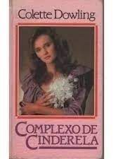 Livro Complexo de Cinderela Autor Dowling, Colette (1981) [usado]