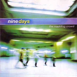 Cd Nine Days - The Madding Crowd Interprete Nine Days (2000) [usado]