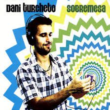 Cd Dani Turcheto - Sobremesa Interprete Dani Turcheto [usado]