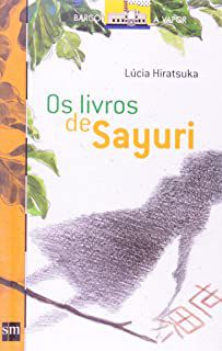 Livro os Livros de Sayuri Autor Hiratsuka, Lúcia (2008) [usado]