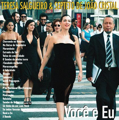Cd Teresa Salgueiro & Septeto de João Cristal - Você e Eu Interprete Teresa Salgueiro & Septeto de João Cristal (2007) [usado]