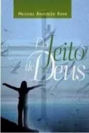 Livro do Jeito de Deus Autor Rosa, Messias Analecto (2009) [usado]