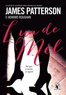 Livro Lua de Mel: até que a Morte os Separe Autor Patterson, James (2013) [usado]