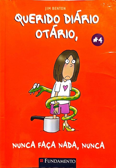Livro Querido Diário Otário 4 - Nunca Faça Nada, Nunca Autor Benton, Jim (2009) [usado]
