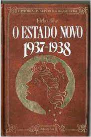 Livro o Estado Novo 1937-1938 : História da República Brasileira Vol10 Autor Silva, Hélio (1975) [usado]