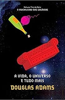 Livro a Vida , o Universo e Tudo Mais - Vol. 3 Autor Adams, Douglas (2010) [usado]