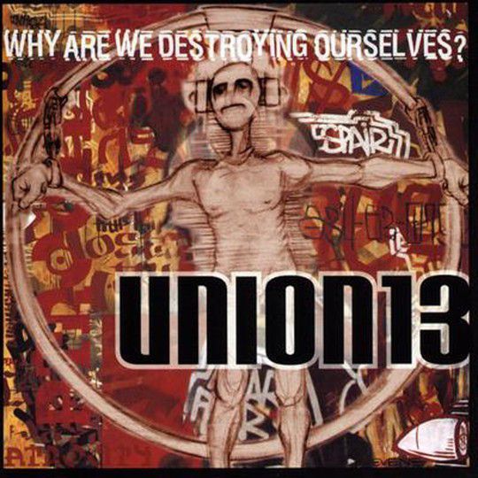 Cd Union 13 - Why Are We Destroying Ourselves? Interprete Union 13 (1998) [usado]