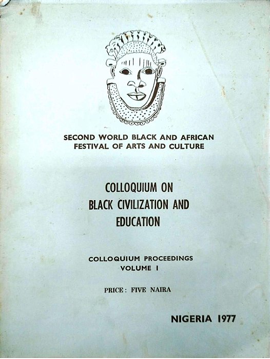Livro Colloquium On Black Civilization And Education - Colloquium Proceedings Volume 1 Autor Várias Colaboradores (1977) [usado]