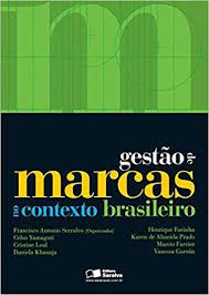 Livro Gestão de Marcas no Contexto Brasileiro Autor Serralvo, Francisco Antonio (2008) [usado]