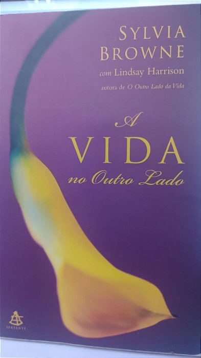Livro Outro Lado da Vida, o Autor Browne, Sylvia (2001) [usado]