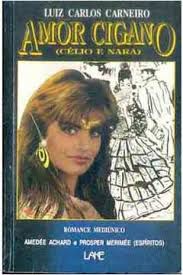 Livro Amor Cigano (célio e Nara) Autor Carneiro, Luiz Carlos (1994) [usado]