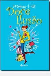 Livro Doce Ilusão Autor Hill, Melissa (2011) [seminovo]