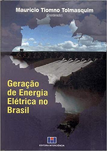 Livro Geraçao de Energia Eletrica no Brasil Autor Tolmasquim, Mauricio Tiomno (2005) [seminovo]