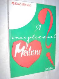 Livro Inexplicável Merloni, a Autor Cruz, Afonso de Santa (1982) [usado]
