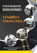 Livro Policiamento Rodoviário : Cenário e Perspectivas Autor Nassaro, Adilson Luís Franco (2014) [usado]