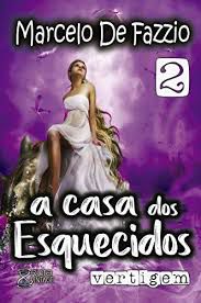 Livro a Casa dos Esquecidos: Vertigem 2 Autor Fazzio, Marcelo de (2020) [usado]