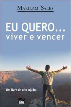 Livro Eu Quero... Viver e Vencer Autor Sales, Marilam (2010) [usado]