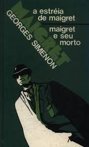 Livro Estréia de Maigret, a / Maigret e seu Morto Autor Simenon, Georges [usado]