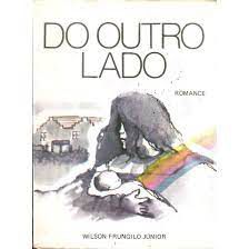 Livro do Outro Lado Autor Junior, Wilson Frungilo (1996) [usado]