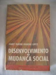 Livro Desenvolvimento e Mudança Social Autor Lopes, Juarez Rubens Brandão (1976) [usado]