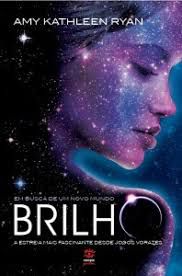 Livro Brilho : em Busca de um Novo Mundo Autor Ryan, Amy Kathleen (2012) [usado]