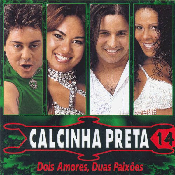 Cd Calcinha Preta - Vol. 14 - Dois Amores, Duas Paixões Interprete Calcinha Preta (2006) [usado]