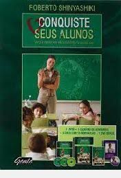 Livro Conquiste seus Alunos: Vença o Desafio dos Relacionamentos na Sala de Aula Autor Shinyashiki, Roberto (2011) [usado]