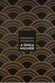 Livro Única Mulher, a Autor Benedict, Marie (2019) [usado]
