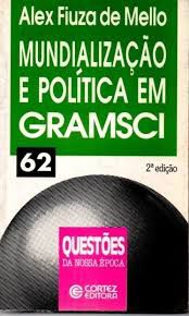 Livro Mundialização e Política em Gramsci Autor Mello, Alex Fiuza de (2001) [usado]