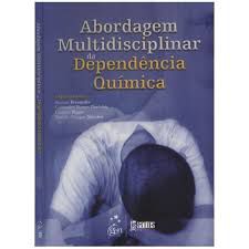 Livro Abordagem Multidisciplinar da Dependencia Química Autor Fernandes , Simone e Outros (2013) [seminovo]