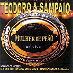 Cd Teodoro & Sampaio - Mulher de Peão ao Vivo Interprete Teodoro & Sampaio [usado]