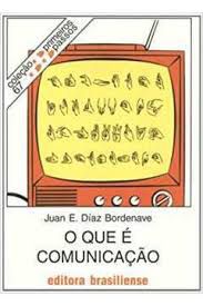 Livro o que é Comunicação- Primeira Coleção Passos 67 Autor Bordenave, Juan E. Díaz (1982) [usado]