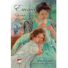 Livro Emma - Quando o Amor Fala Mais Alto Autor Fonte, Marisa (2020) [seminovo]
