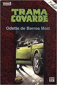 Livro Trama Covarde Autor Mott, Odette de Barros (1992) [usado]