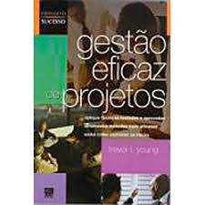 Livro Gestão Eficaz de Projetos Autor Young, Trevor L. (2007) [usado]