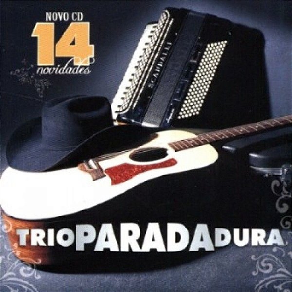 Cd Trio Parada Dura - 14 Novidades Interprete Trio Parada Dura [usado]