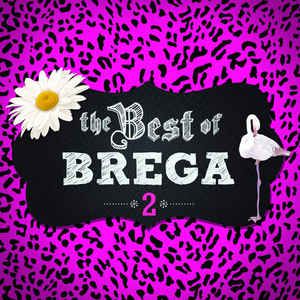 Cd Various - The Best Of Brega . 2 Interprete Vários (2014) [usado]